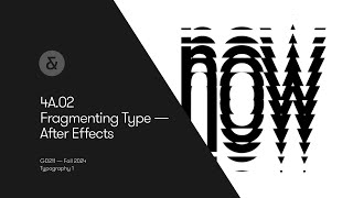 4B02 — Fragmenting Type Using AfterEffects [upl. by Benedikta279]