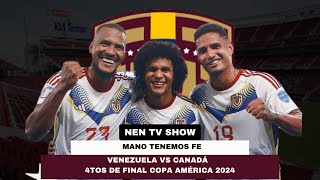 LA VINOTINTO VS CANADÁ  MANO TENGO FE  4tos de Final Copa América 2024 [upl. by Egrog]