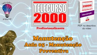 Telecurso 2000  Manutenção  05 Manutenção Preventiva [upl. by Aloke]