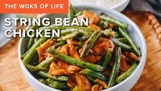 String Bean Chicken  A 20minute stir fry  The Woks of Life [upl. by Odlauso]