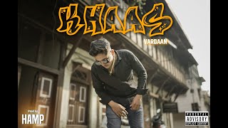 KHAAS  APPA CHA VISHAY  VARDAAN  Prod By HAMP  2024 [upl. by Letsou733]