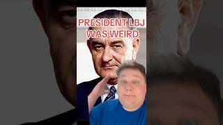 PRESIDENT LYNDON JOHNSON WAS WEIRD history usa president election lbj whitehouse washingtondc [upl. by Hinda703]