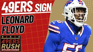 49ers Sign DE Leonard Floyd and other Free Agency News [upl. by Natek]