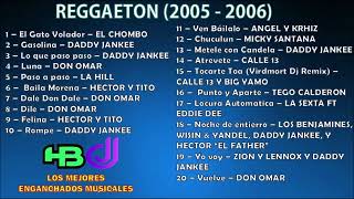 Reggaeton 2005  2006  HBDJ [upl. by Arimlede]