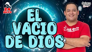 💔EL VACÍO DE DIOS💔  Café de la Mañana Mayo 24 ☕️☕️☕️ EL MENSAJE DE DIOS PARA TI [upl. by Rice355]