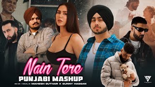 Nain Tere Punjabi Mashup 2024  Shubh FtSonam Bajwa  Sidhu Moosewala  Imran Khan  Sunny Hassan [upl. by Akcinat]