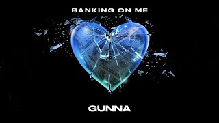 Gunna Banking On Me CXan Edit [upl. by Airym704]