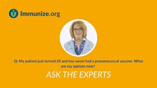 Ask the Experts Pneumococcal Vaccination at Age 65 [upl. by Osmund]