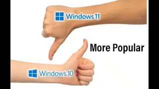 Why is Windows 10 More Popular than Windows 11 [upl. by Yeblehs]