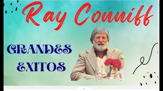 RAY CONNIFF Y SUS COROS  GRANDES EXITOS  La Mejor Musica De Nuestros Años Felices [upl. by Dehlia290]