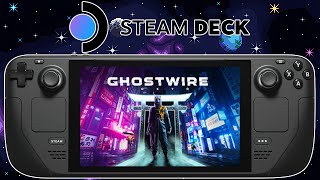 Ghostwire Tokyo  Steam Deck LCD  SteamOS 3620 [upl. by Aitam]