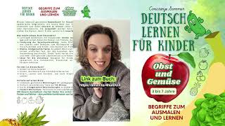 Deutsch lernen für Kinder  Malbuch und Textbuch  Obst und Gemüse  für Vorschulkinder von 3 bis 7 [upl. by Kurman]