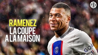 Kylian Mbappé ● Ramenez La Coupe A La Maison ● Amazing Goals amp Skills 2023  HD [upl. by Florio]