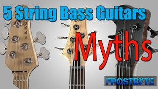 5 String Bass Guitar  Myths [upl. by Apostles70]