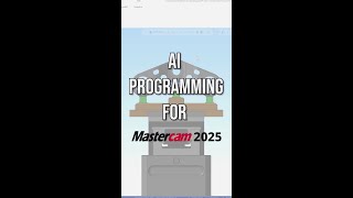 AI programming for Mastercam 2025 🤖 👀 [upl. by Eicram]