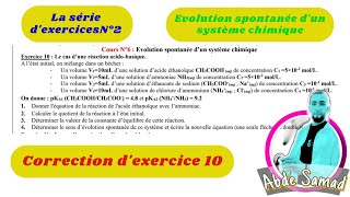 Corriger lexercice 10  lEvolution spontanée dun système chimique 2BacBIOFSM SP et SVT [upl. by Henleigh431]