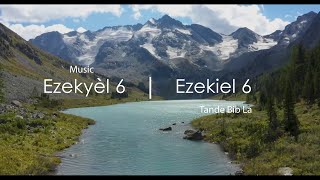 Ezekyèl 6 Ak Mizik  Bib La Kreyol Ayisyen  Ezekiel 6 With Music  The Bible Haitian Creole [upl. by Atila782]