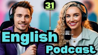 Learn English With Podcast Conversation  Episode 31 [upl. by Emmalynne]