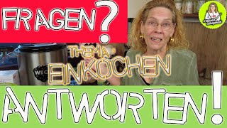 Eure Fragen unsere Antworten  zum Thema Einkochen [upl. by Buzzell]