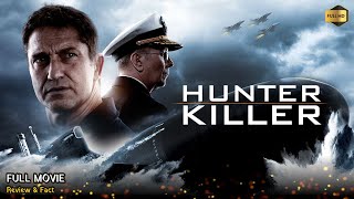 Hunter Killer Full Movie In English  New Hollywood Movie  Review amp Facts [upl. by Ydor672]