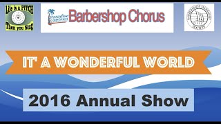 Its A Wonderful World  Paradise Coastmen Barbershop Chorus [upl. by Ecirahc656]