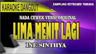 Karaoke dangdut 5 lima menit lagi INE SINTHYA [upl. by Eniak]