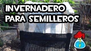 Como Hacer un INVERNADERO para SEMILLEROS  Huerto Ecologico [upl. by Cheney]