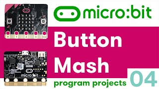 microbit  04  Button Mash [upl. by Starr68]