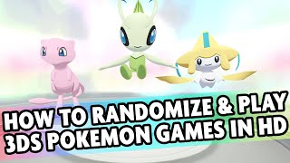 How To RANDOMIZE amp PLAY ANY 3DS Pokemon Game With HD Graphics [upl. by Leur449]