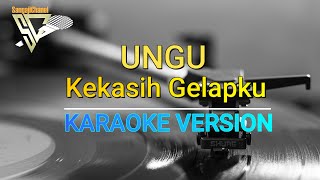 Karaoke Kekasih Gelapku  UNGU [upl. by Enilarac849]