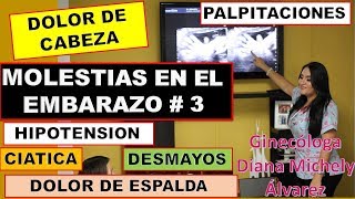 SINTOMAS Y MOLESTIAS DEL EMBARAZO PARTE 3 POR GINECOLOGA DIANA ALVAREZ [upl. by Nitsirt]