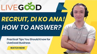 LiveGood Bisaya Tips  Recruit di ko ana How to Answer  Coach Hez [upl. by Sophie]