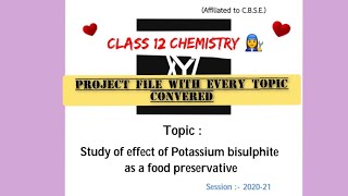 Study of effect of Potassium bisulfite as a food preservative Class 12 Chemistry CBSE Project [upl. by Ridgley167]