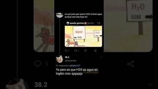 H2O es agua en inglés creo 🗣️‼️ shorts memes humor [upl. by Filippo]