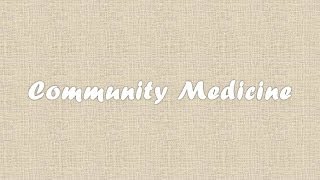 Community Medicine Defined [upl. by Agnella]