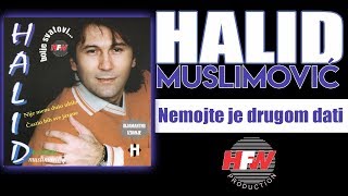 Halid Muslimovic  Nemojte je drugom dati  Aduio 1998 HD [upl. by Halihs927]