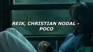 Reik Christian Nodal  Poco LetraLyrics [upl. by Yecart]