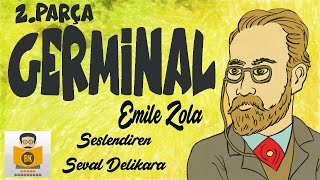 Germinal Emile Zola Sesli Kitap 2Parça Seval Delikara [upl. by Annaitsirk]