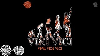 Vini Vici  Veni Vidi Vici [upl. by Lapides]