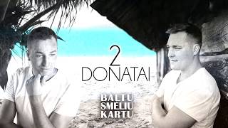 2 Donatai  Baltu smėliu kartu [upl. by Lesslie]