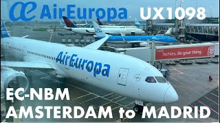 Flight report Air Europa UX1098 Amsterdam to Madrid B7879 DreamlinerBusiness Class AirEuropa [upl. by Kneeland]