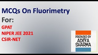 MCQs on FLUORIMETRY For GPAT  NIPER JEE 2021 CSIRNET [upl. by Okramed]