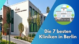 Die 7 besten Kliniken in Berlin Ein umfassender Überblick [upl. by Ilojna]