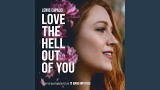 Love The Hell Out Of You Strings Version From The Motion Picture It Ends With Us [upl. by Latihs]