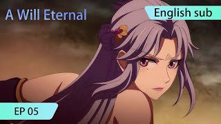 ENG SUB  A Will Eternal EP5 [upl. by Anaynek479]