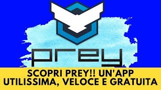 L APP ANTIFURTOSMARTPHONE SICURO CON PREY [upl. by Bidget]