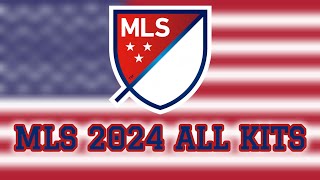 MLS Kits 2024  29 Clubs All Home Away Third amp Goalkeeper kit [upl. by Ricker306]