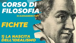 Fichte parte 1 LIo infinito e la nascita dellIdealismo [upl. by Imeaj]