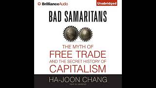 Bad Samaritans The Myth of Free Trade and the Secret History of Capitalism [upl. by Yug934]