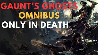 Gauntquots Ghosts Only In Death warhammer 40k lore [upl. by Dam209]